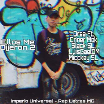 Ellos Me Dijeron (Remix) by Drea Sl