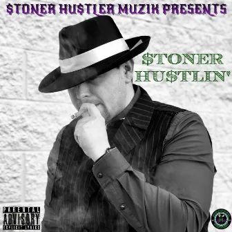 Stoner Hustlin' by K Ku$h