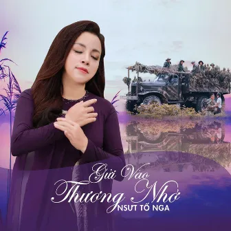 Gửi Vào Thương Nhớ by NSƯT Tố Nga