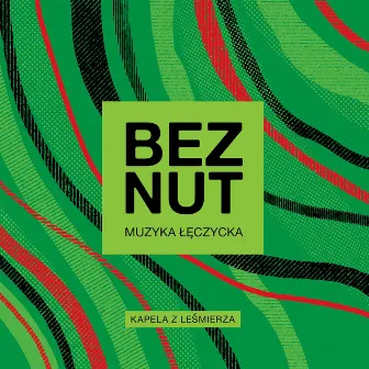 Bez nut - Muzyka Łęczycka I by Tadeusz Kubiak