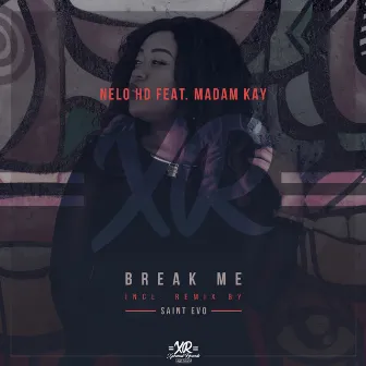 Break Me by Nelo HD