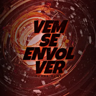 VEM SE ENVOLVER ELETROFUNK by DJ NT62