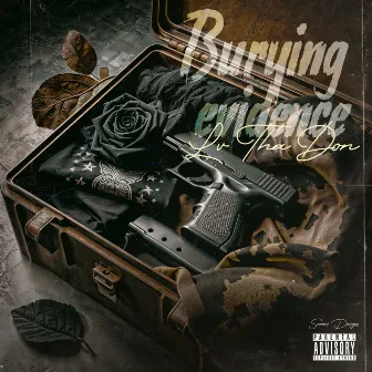 Burying Evidence by LV tha Don