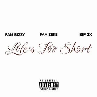 Life's Too Short by Bip 2x