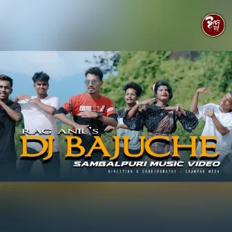 DJ BAJUCHE by Rag Anil Baruah