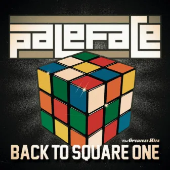 Back To Square One - The Greatest Hits by Paleface