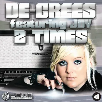 2 Times (feat. Joy) by De-Grees