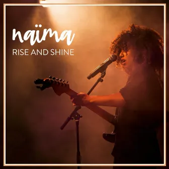 Rise and Shine by naïma