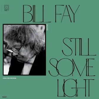 Still Some Light: Part 2 by Bill Fay