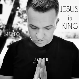 Jesus is King by Anelko