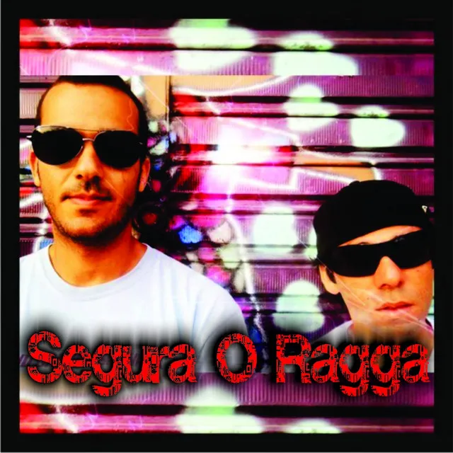 Segura O Ragga