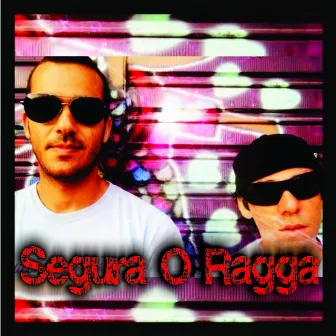 Segura O Ragga by Furmiga Dub