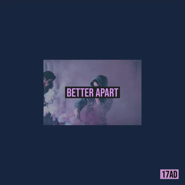 Better Apart