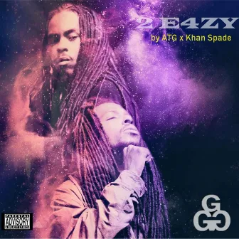 2 Eazy by Khan Spade