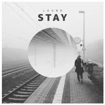 Stay by Lound