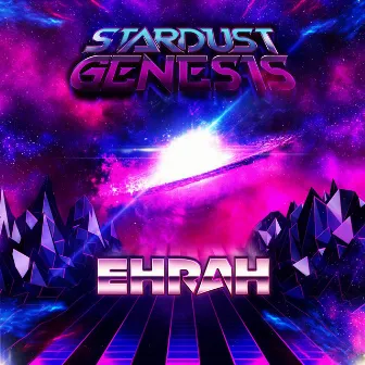 Stardust Genesis by Ehrah