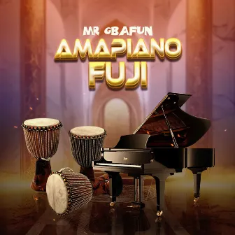 Amapiano Fuji by Mr Gbafun