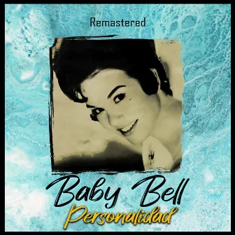 Personalidad (Remastered) by Baby Bell