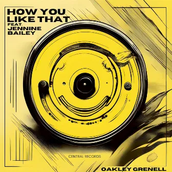 How You Like That by Oakley Grenell