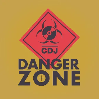 Danger Zone by CDJ