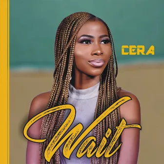 Wait by Cera