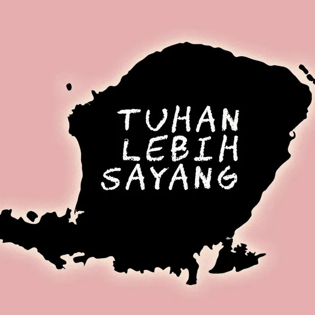 Tuhan Lebih Sayang