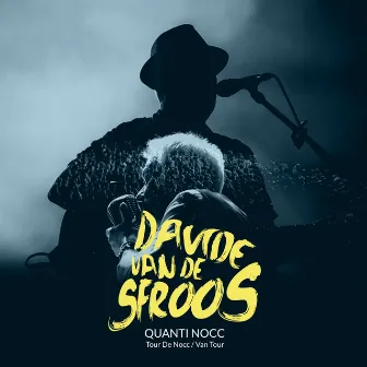 Quanti Nocc (Live) by Davide Van De Sfroos