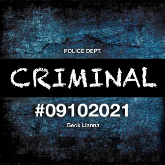 Criminal by Beck Lianna