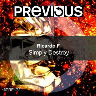 Simply Destroy by Ricardo F