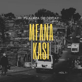 Mfana Kasi by Phalaza de deejay