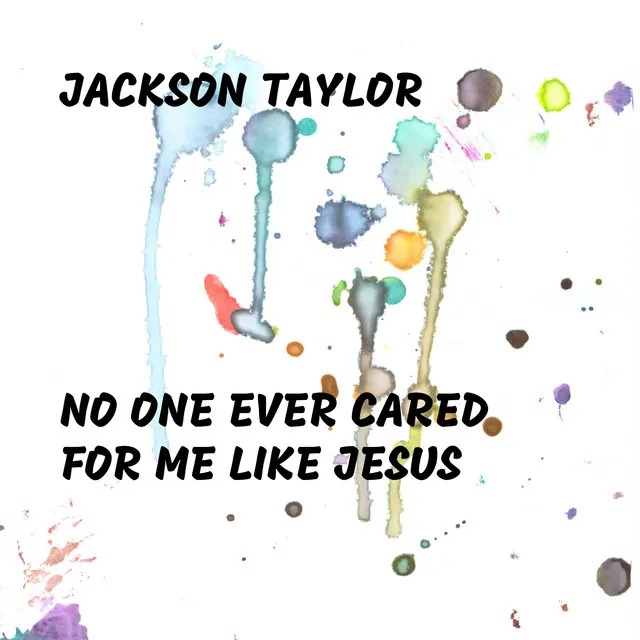 No One Ever Cared for Me Like Jesus