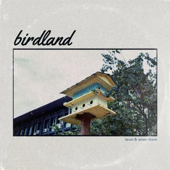 birdland by Farazi