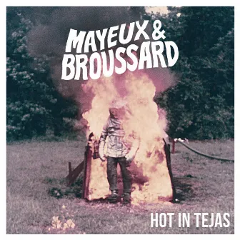 Hot in Tejas by Mayeux & Broussard