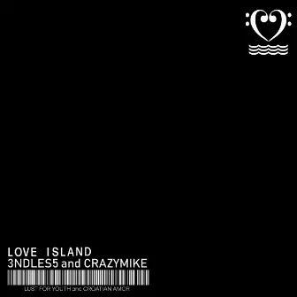 Love Island by 3NDLES5