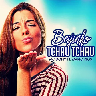 Beijinho, Tchau, Tchau by 