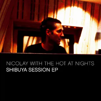 Shibuya Session - EP by The Hot at Nights