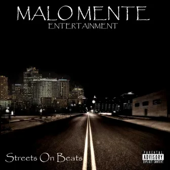 Streets on Beats by Malo Mente