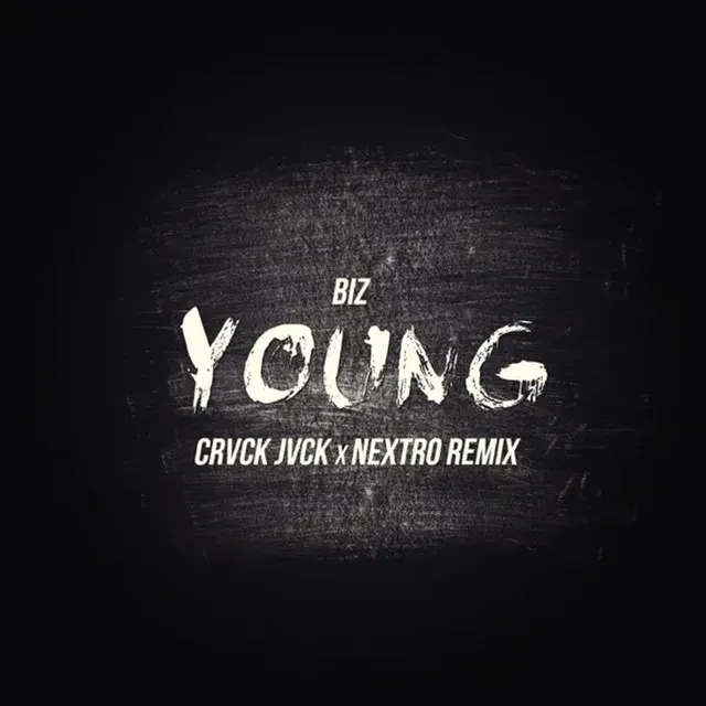 Young - Crvck Jvck & Nextro Remix