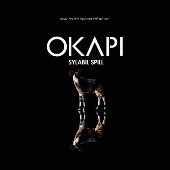 OKAPI by Sylabil Spill