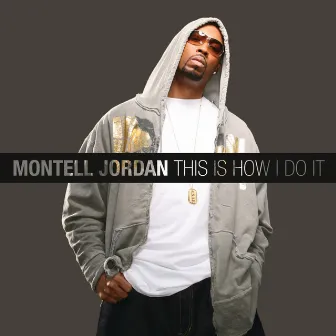 This Is How I Do It by Montell Jordan