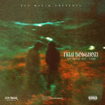 Fela Bonghozi by ESK MUSIQ