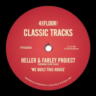 We Built This House (feat. Cevin Fisher) by Heller & Farley Project