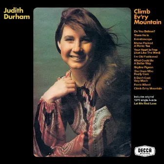 Climb Ev’ry Mountain by Judith Durham