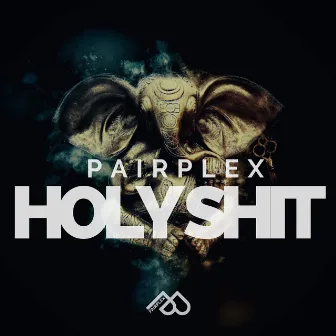 Holy Shit by Pairplex