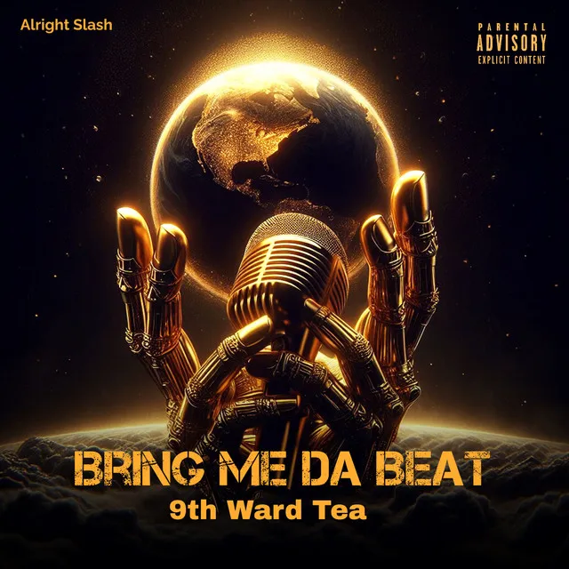 9Th Ward Tea Bring Me Da Beat