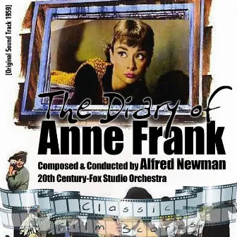 The Diary of Anne Frank (Original Motion Picture Soundtrack) by Twentieth Century-Fox Studio Orchestra