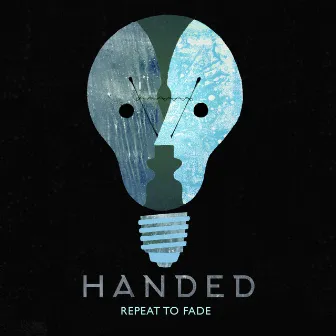 Repeat to Fade by HANDED