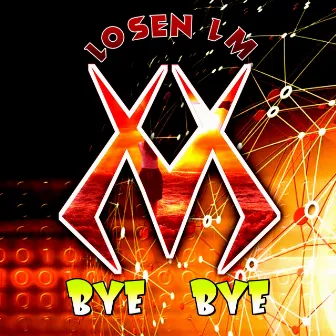 Bye Bye (Original) by Losen LM