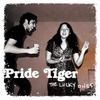 The Lucky Ones by Pride Tiger