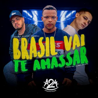 Brasil Vai Te Amassar by Unknown Artist